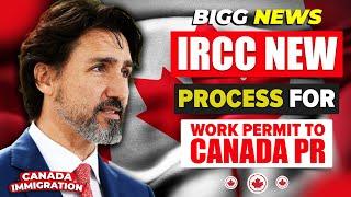 Canada Immigration  IRCC New Process for Work Permit to Canada PR  Canada New Updates 2024