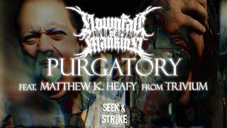 Downfall of Mankind - Purgatory Feat. Matthew K Heafy Official Music Video