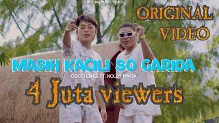 MASIH KACILI SO GARIDA - COCO LENSE Feat. NOLDY MAVIA  Official Music Video 