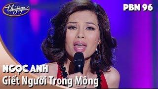 PBN 96  Ngọc Anh - Giết Người Trong Mộng