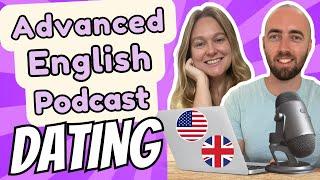 S2 E14 Dating & Going on Dates - Important Vocabulary Advanced English Podcast American British