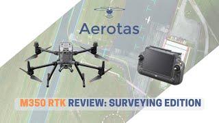 DJI M350 Review - Surveying Edition Pros Cons & Comparison vs. the M300 RTK