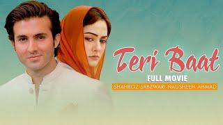 Teri Baat  Full Movie  Shehroz Sabzwari Nausheen Ahmed Asif Raza Mir  Love Story