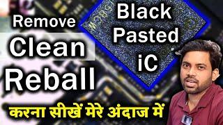 Black Pasted iC Remove Clean Reballing #mobilerepairingcourse #mobilerepairinginstitute