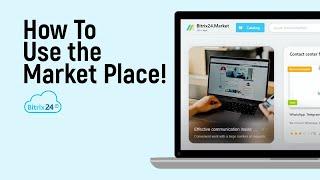 How to Use Bitrix 24 the Market Place easy