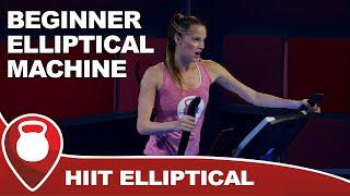 Beginner Elliptical Machine  Low Impact HIIT Workout