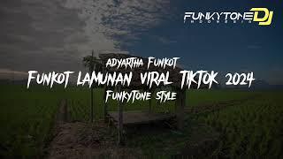 DJ FUNKOT LAMUNAN VIRAL TIKTOK 2024 YANG KALIAN CARI