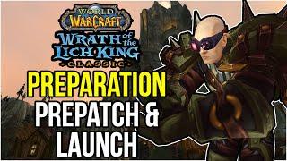 PREPARING For WotLK Classic  Easy & Simple Tips For Prepatch And Launch