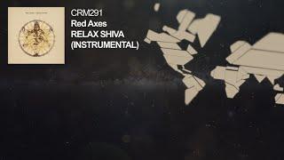 Red Axes - Relax Shiva Instrumental