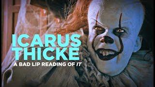 ICARUS THICKE extended trailer — A Bad Lip Reading of IT