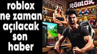 ROBLOX Açılıyor mu? Son Gelişmeler 19 Ekim 2024  Roblox Haberleri