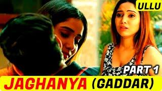 JAGHANYA  GADDAR  PART 1  ALL EPISODE WATCH  #JAGHANYAWEBSERIESREVIEW