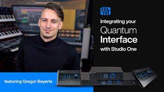 Integrating Your New Quantum Audio Interface with Studio One  PreSonus