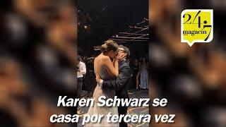 Karen Schwarz se casó por tercera vez