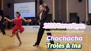 Troles & Ina 멋진 움직임 이걸 직관하다니  2023 Korea Open  Open Professional Latin 2R H1 Chachacha