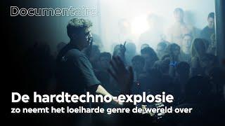 De hardtechno-explosie zo neemt het loeiharde genre de wereld over documentaire deel 1