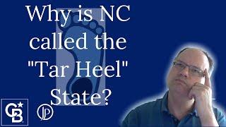 Why is North Carolina called the Tar Heel State