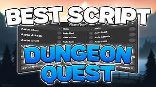 Best Dungeon Quest Script  Auto Farm Auto Attack Auto Skills  *PC + Mobile 2024*