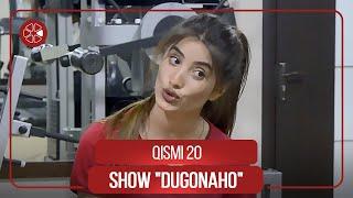 Шоу Дугонахо - Кисми 20  Show Dugonaho - Qismi 20 2021