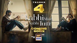 Teaser 4  Kabhi Main Kabhi Tum  Coming Soon  ARY Digital