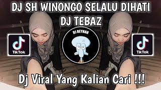 DJ SH WINONGO SELALU DIHATI KITA TAK AKAN MENGINGKARI JANJI  DJ PSHT X PSHW DJ TEBAZ VIRAL TIK TOK