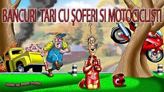 BANCURI TARI CU SOFERI SI MOTOCICLISTI