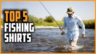 Best Fishing Shirts 2024  Top 5 Shirts for Fishing