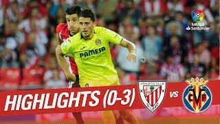 Highlights Athletic Club vs Villarreal CF 0-3