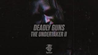 Deadly Guns - The Undertaker II Official Videoclip
