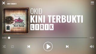 Okid - Kini Terbukti Lirik