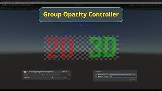 Group Opacity Controller  Child Opacity Controller  2D & 3D  C#  Unity Game Engine