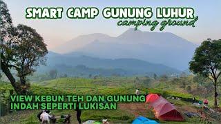 SMART CAMP GUNUNG LUHUR  CAMPING GROUND DENGAN VIEW INDAH DAN MENAWAN