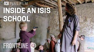 ISIS School Teaches Children Jihad in Afghanistan  FRONTLINE
