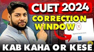 CUET 2024 Correction window Latest updateHow to Check 