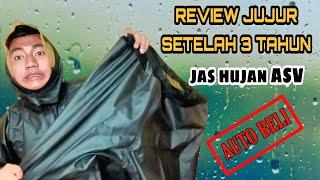 REVIEW JUJUR JAS HUJAN ASV VERSI 1 - SETELAH 3 TAHUN