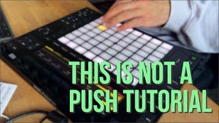 How NOT to use Ableton Push 2 minimal house edition