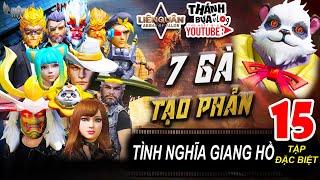 Tình Nghĩa Giang Hồ Tập 15 - 7 Gà Tạo Phản  Thánh Bựa Vlog