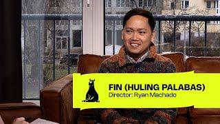 Interview with Ryan Machado director of HULING PALABAS  FIN