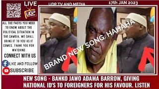 NEW SONG - BANKO JAWO ADAMA BARROW GIVING NATIONAL IDS TO FOREIGNERS FOR HIS FAVOUR. LISTEN
