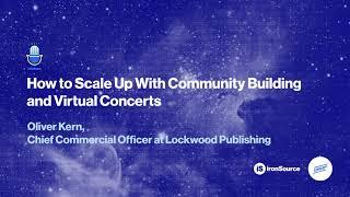 How to Scale Up With Community Building and Virtual Concerts  Lockwood Publishing  LevelUp Podcast