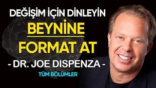 Beynine Format At  Joe Dispenza Tüm Bölümler