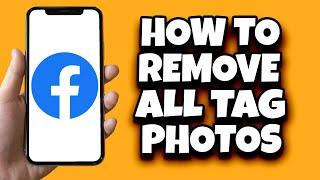 How To Remove All Tag Photos On Facebook At Once Quick Guide