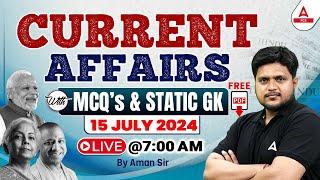 15 July Current Affairs 2024  Daily Current Affairs  MCQs & Static GK  By Aman Sir