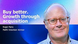 Buy Better - Growth through Acquisition  Roger Parry