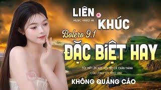 BOLERO SONG CA CHỌN LỌC CỰC ÊM TAI LK Ca Nhạc Xưa TOÀN BÀI HAY Nhạc Vàng Chọn Lọc KHÔNG QUẢNG CÁO