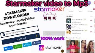 Starmaker video download to mp3