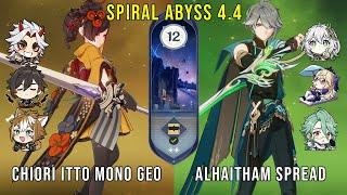 C0 Chiori Itto Mono Geo and C0 Alhaitham Spread - Genshin Impact Abyss 4.4 - Floor 12 9 Stars