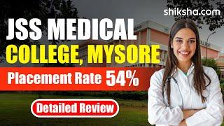 JSS Medical College Review Courses Fees Admission 2024 Placements Cutoff