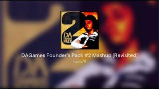 DAGames Founders Pack #2 Mashup Revisited