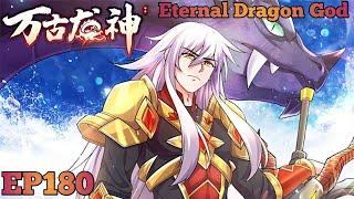 Eternal Dragon God EP 180 Multi Sub